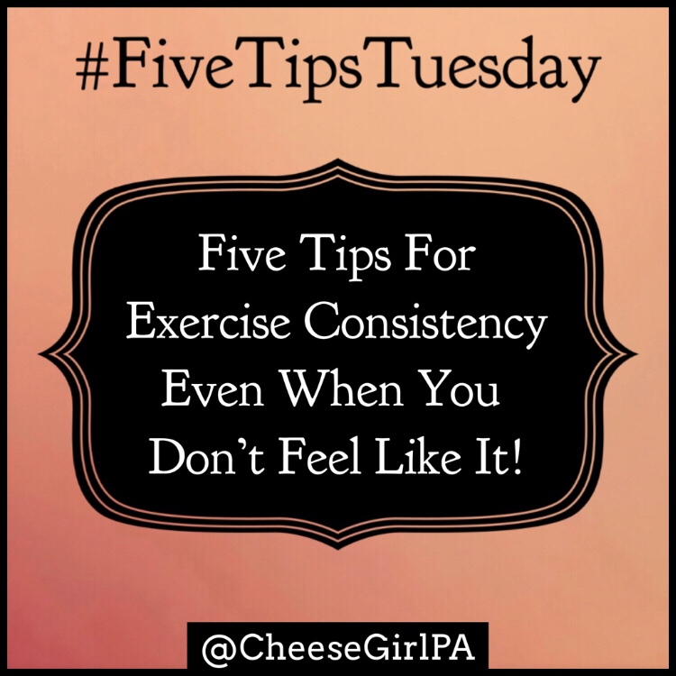 Five Tips For Exercise Consistency—Even When You Don’t Feel Like It! {# ...
